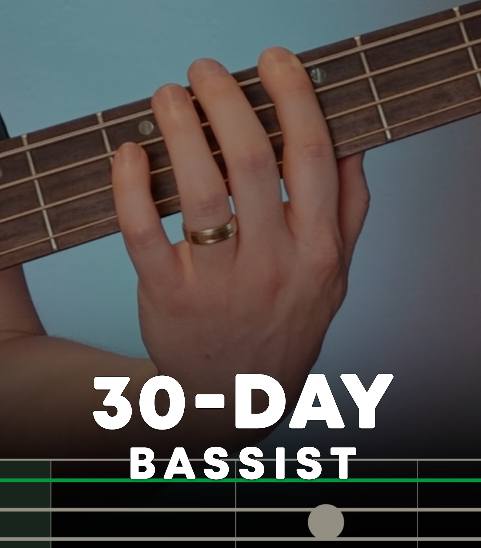 30-DAY BASSIST